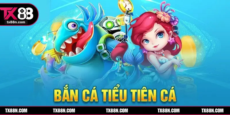 Bắn cá tiểu tiên cá trở thành hiện tượng giải trí