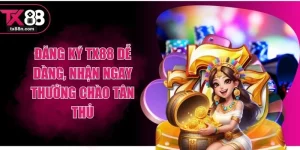 Đăng Ký TX88 Dễ Dàng, Nhận Ngay Thưởng Chào Tân Thủ
